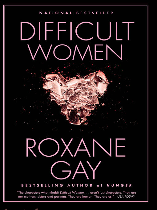 Title details for Difficult Women by Roxane Gay - Wait list